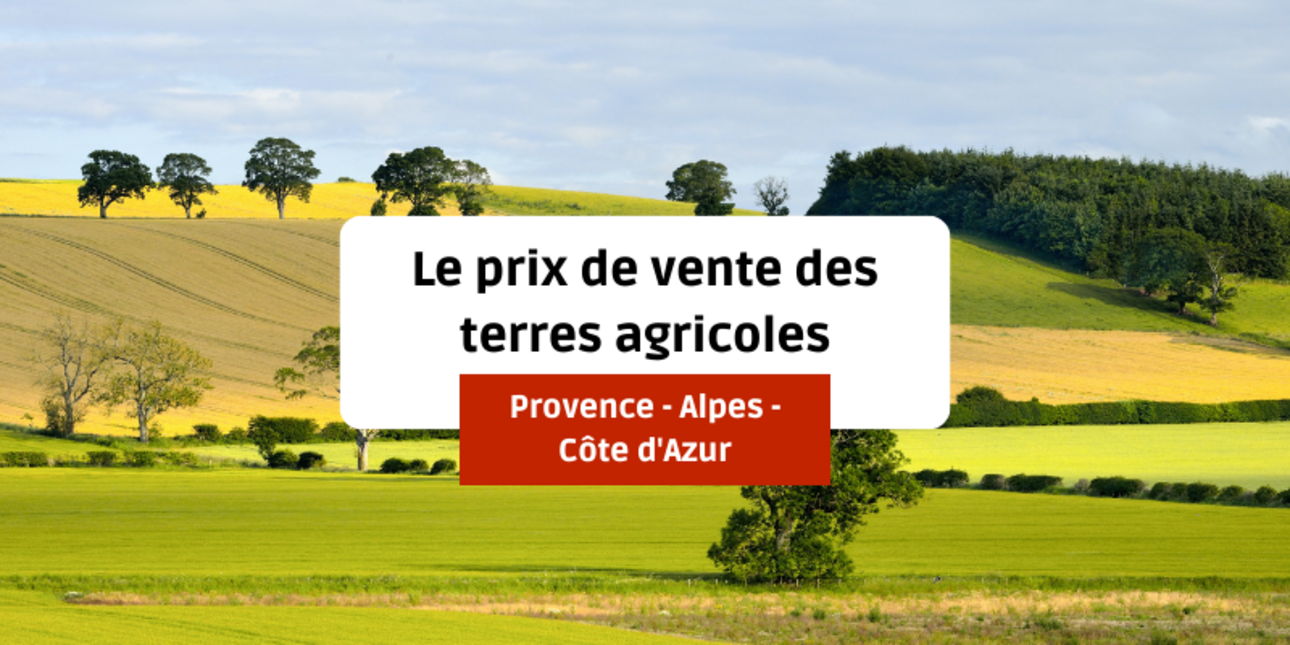 The sale price of farmland in Provence - Alpes - Côte d'Azur