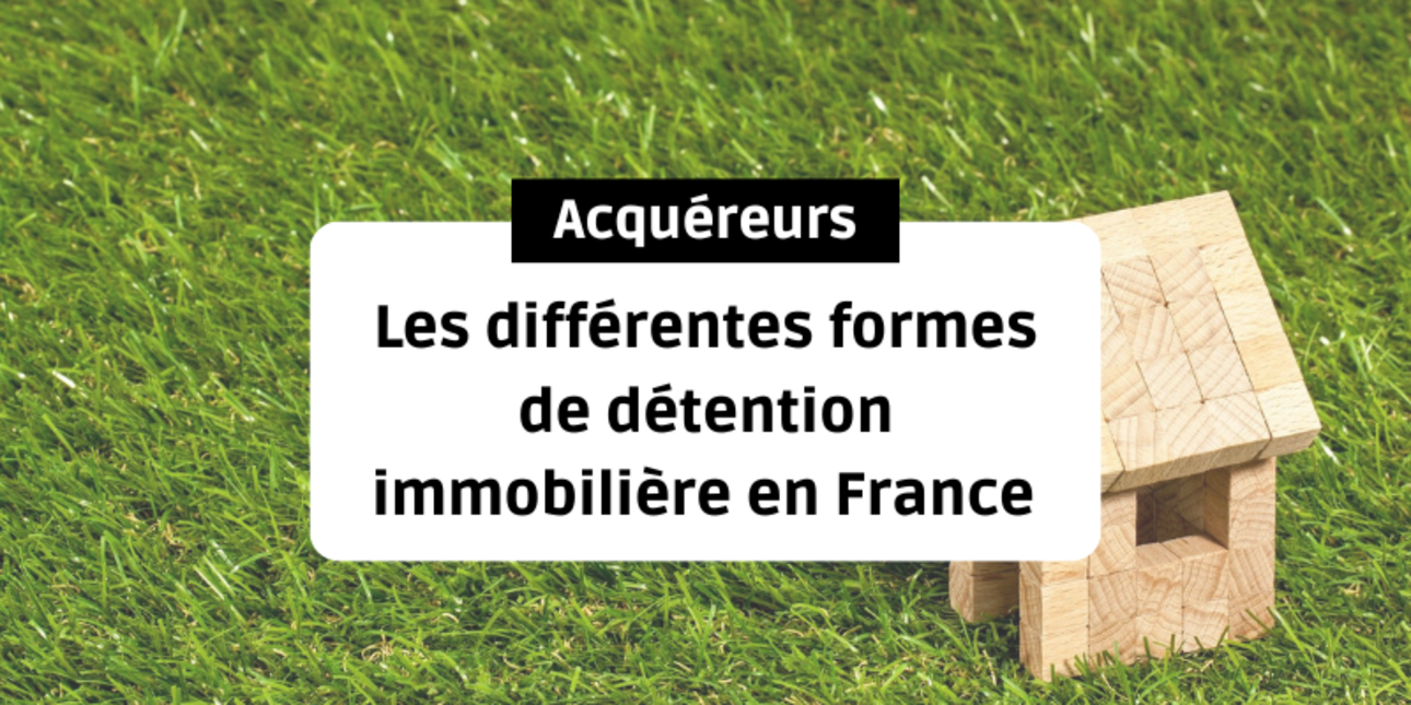 Les différentes formes de détention immobilière en France : guide pratique pour les propriétés rurales