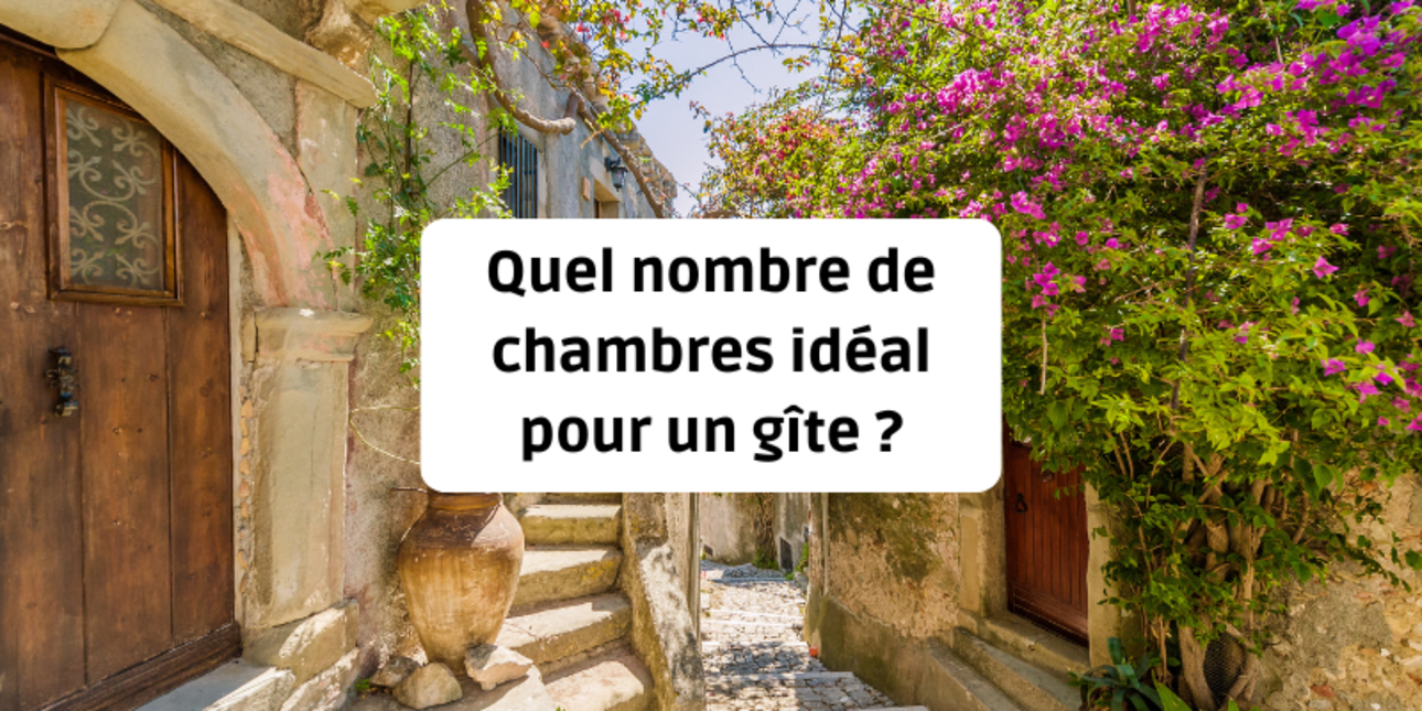 What is the ideal number of bedrooms for a gîte?