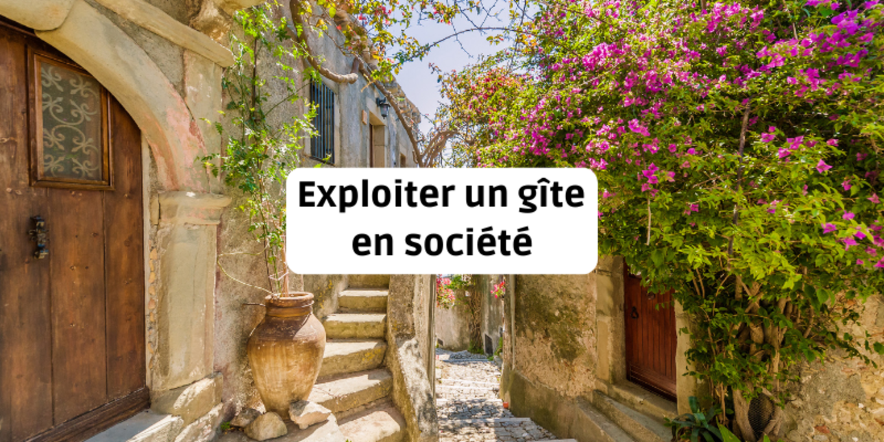 Exploiter un gîte en société